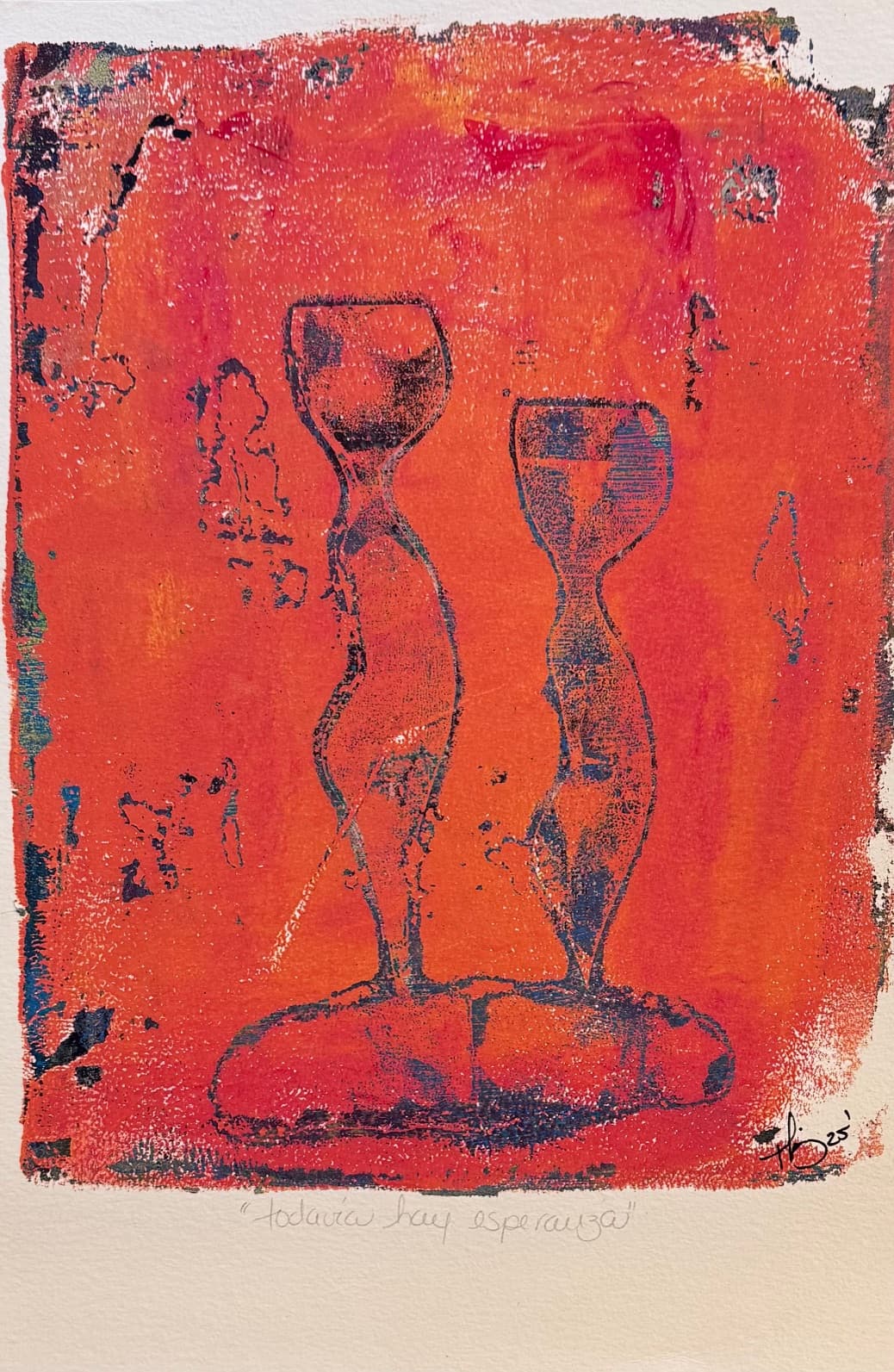 Monotipia de dos figuras antropomórficas erguidas semejantes a copas sobre fondo rojo-naranja intenso, título visible 'Todavía hay esperanza' de Thania Liz Rojo, 2025